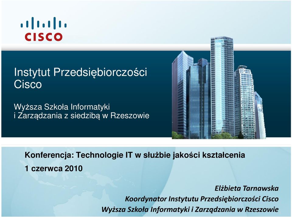 jakości kształcenia 1 czerwca 2010 Elżbieta Tarnawska Koordynator