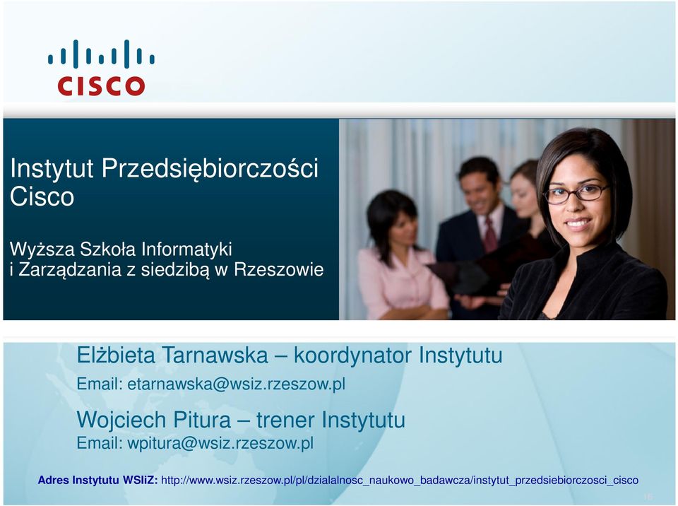 pl Wojciech Pitura trener Instytutu Email: wpitura@wsiz.rzeszow.