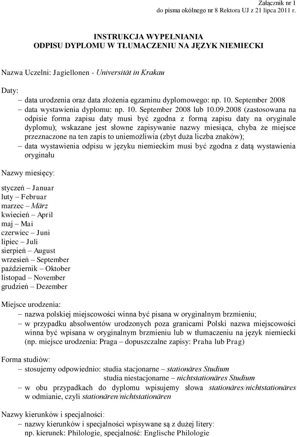 September 2008 data wystawienia dyplomu: np. 10. September 2008 lub 10.09.