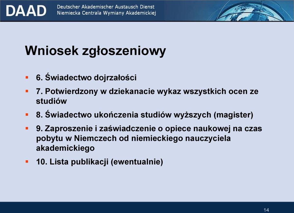 Świadectwo ukończenia studiów wyższych (magister) 9.