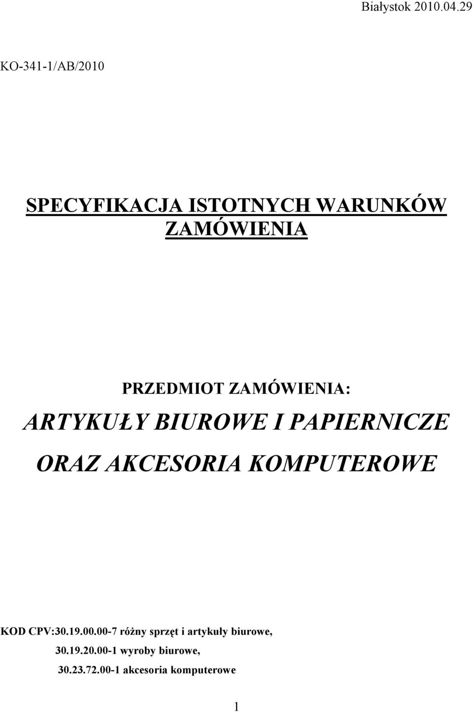 PRZEDMIOT ZAMÓWIENIA: ARTYKUŁY BIUROWE I PAPIERNICZE ORAZ AKCESORIA