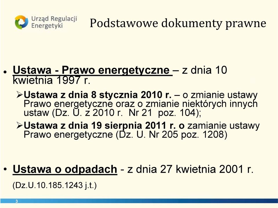 o zmianie ustawy Prawo energetyczne oraz o zmianie niektórych innych ustaw (Dz. U. z 2010 r.