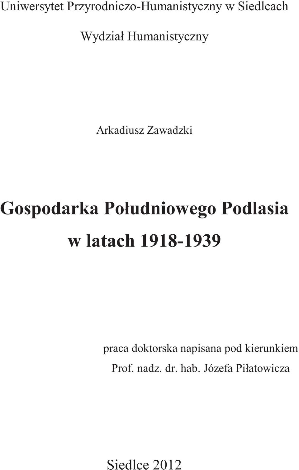 Podlasia w latach 1918-1939 praca doktorska napisana pod