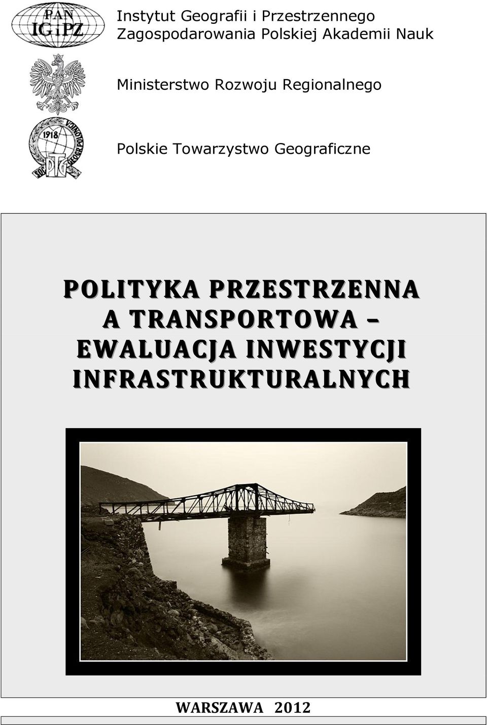 Polskie Towarzystwo Geograficzne POLITYKA PRZESTRZENNA A