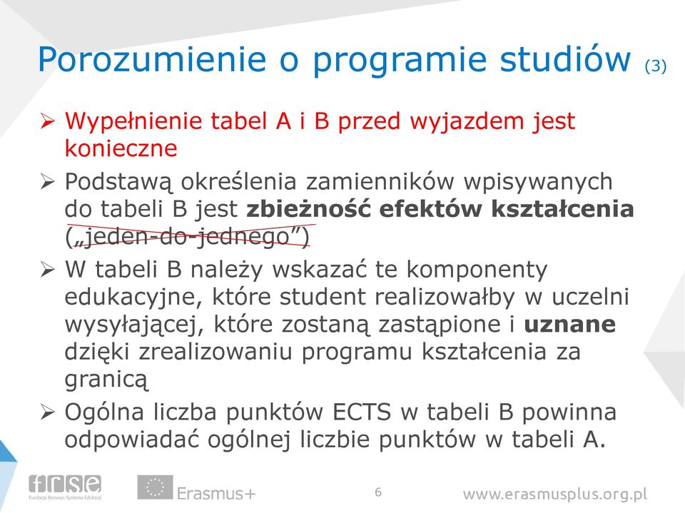 komponenty edukacyjne, które student realizowałby w uczelni wysyłającej, które zostaną zastąpione i uznane dzięki