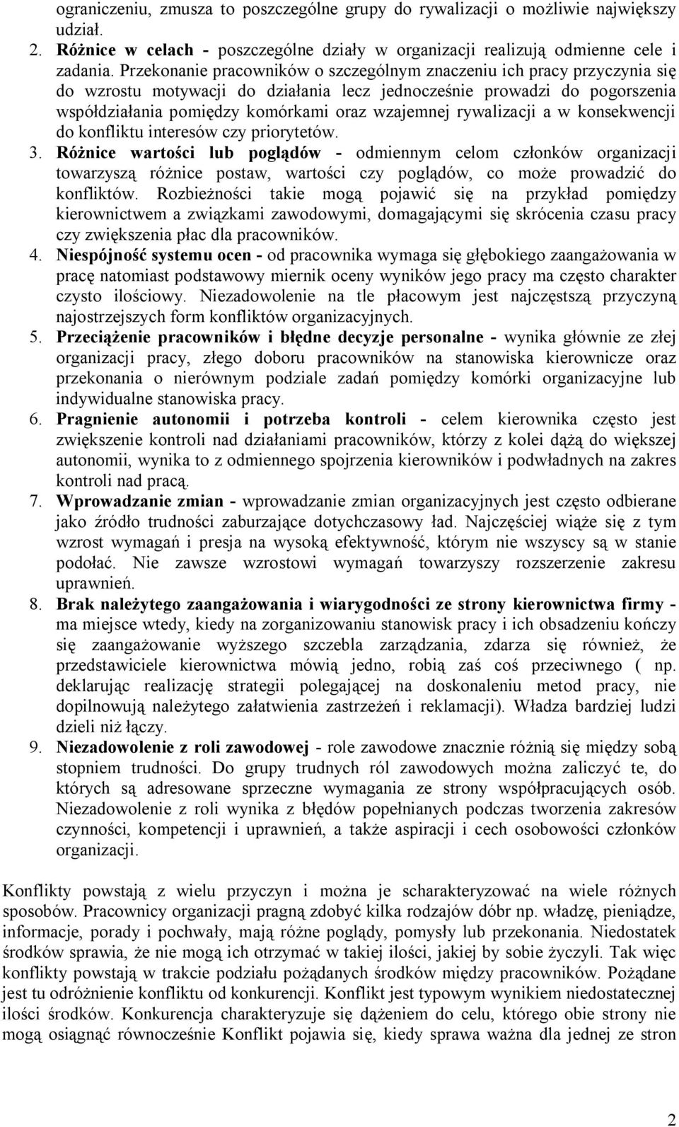 rywalizacji a w konsekwencji do konfliktu interesów czy priorytetów. 3.