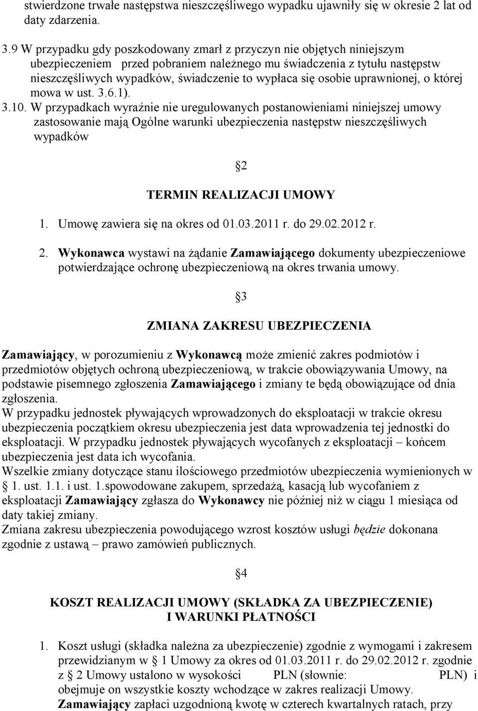 osobie uprawnionej, o której mowa w ust. 3.6.1). 3.10.