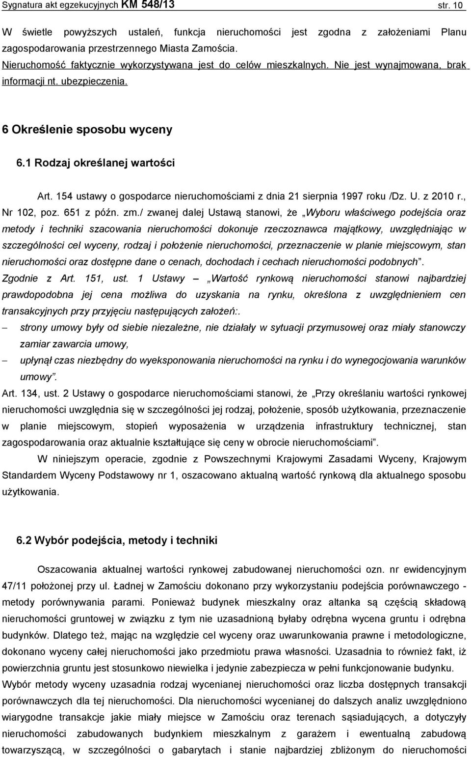 154 ustawy o gospodarce nieruchomościami z dnia 21 sierpnia 1997 roku /Dz. U. z 2010 r., Nr 102, poz. 651 z późn. zm.