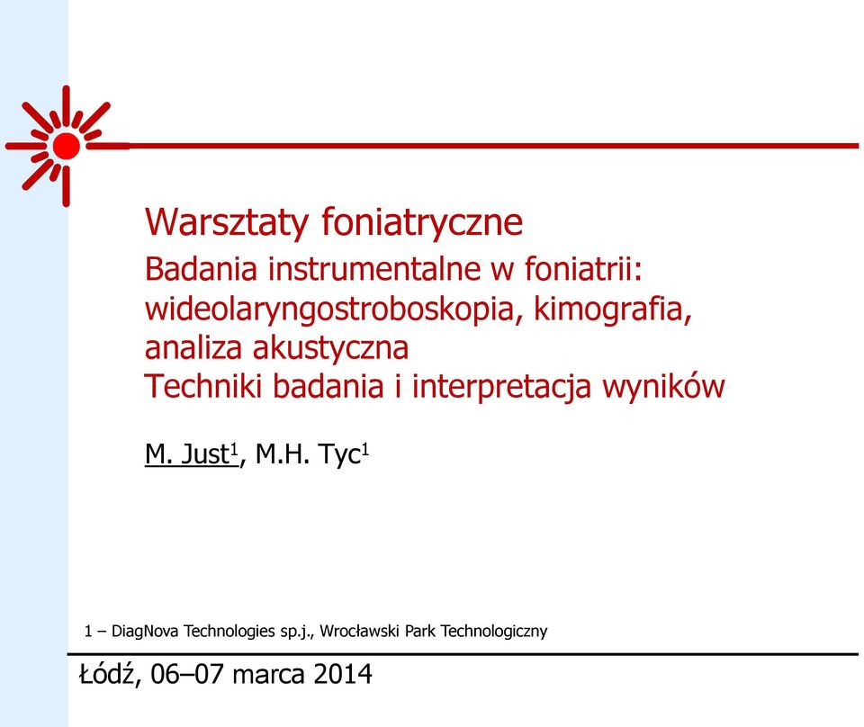 badania i interpretacja wyników M. Just 1, M.H.