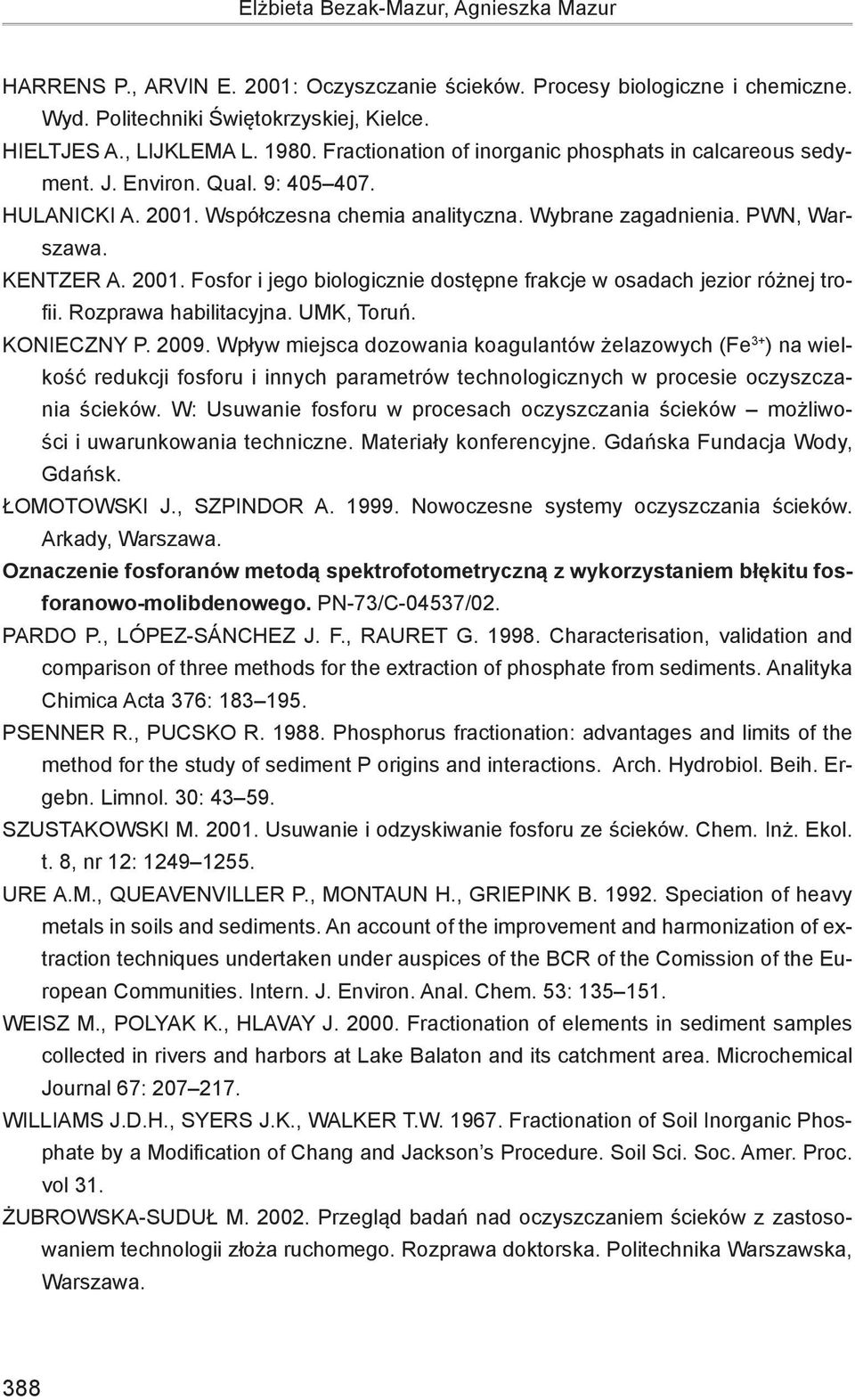 Rozprawa habilitacyjna. UMK, Toruń. Konieczny P. 2009.