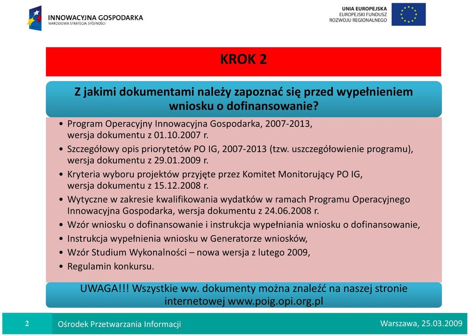 Kryteria wyboru projektów przyjęte przez Komitet Monitorujący PO IG, wersja dokumentu z 15.12.2008 r.