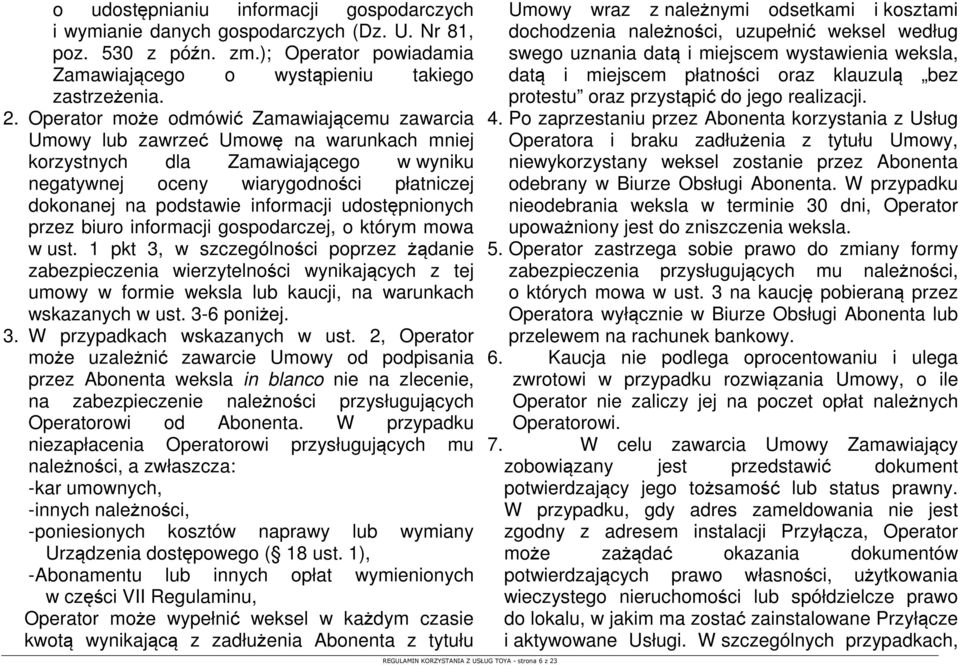 informacji udostępnionych przez biuro informacji gospodarczej, o którym mowa w ust.
