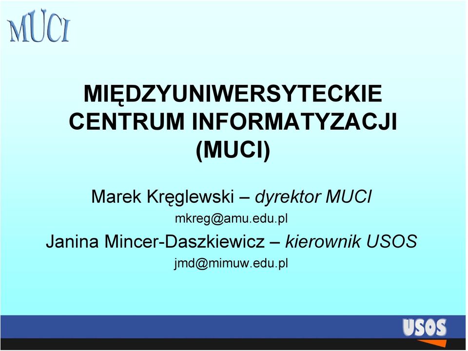 dyrektor MUCI mkreg@amu.edu.