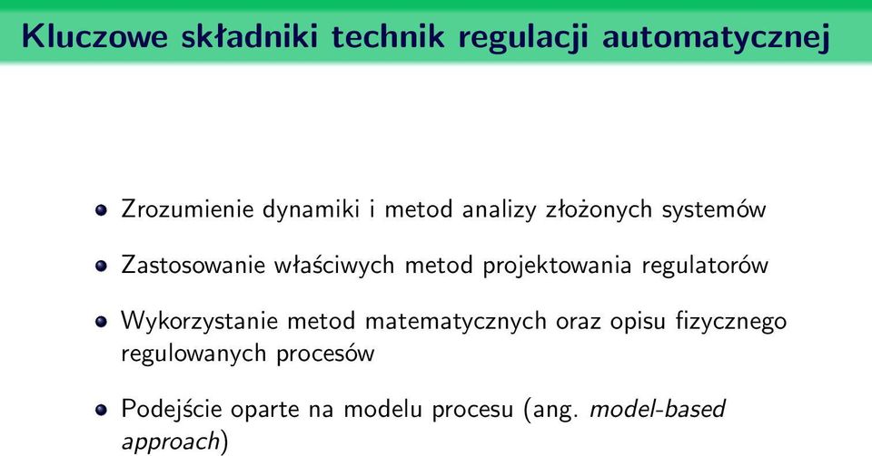 projektowania regulatorów Wykorzystanie metod matematycznych oraz opisu