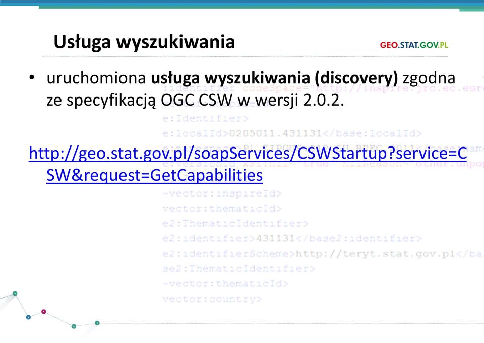 OGC CSW w wersji 2.0.2. http://geo.stat.gov.
