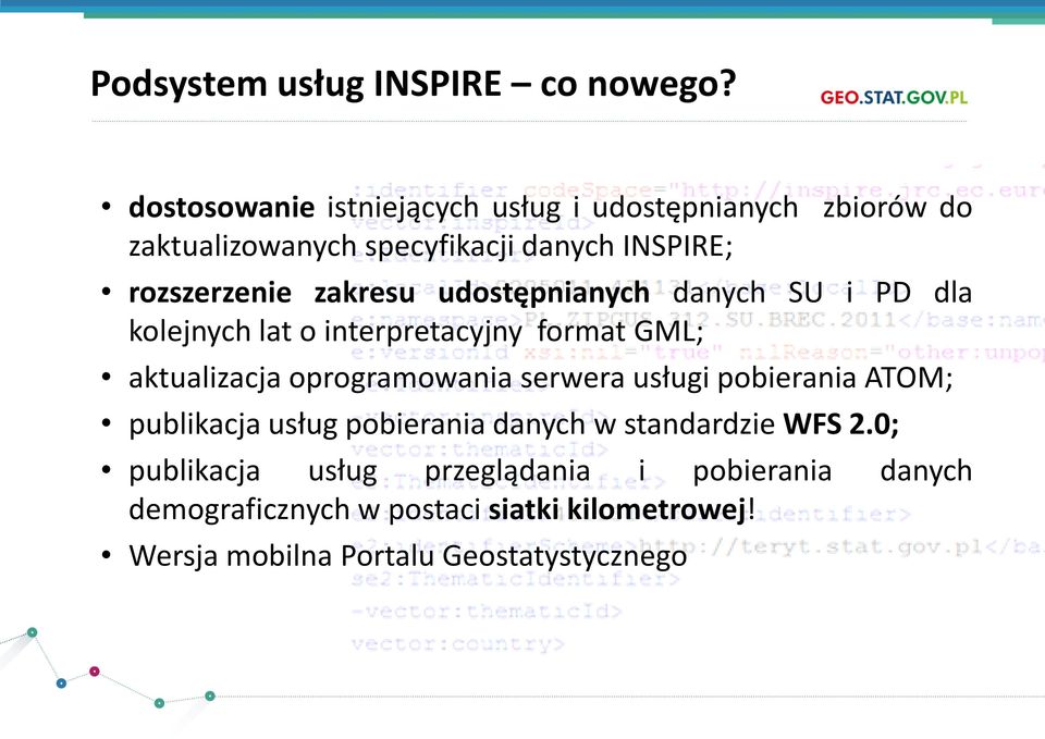 zakresu udostępnianych danych SU i PD dla kolejnych lat o interpretacyjny format GML; aktualizacja oprogramowania serwera