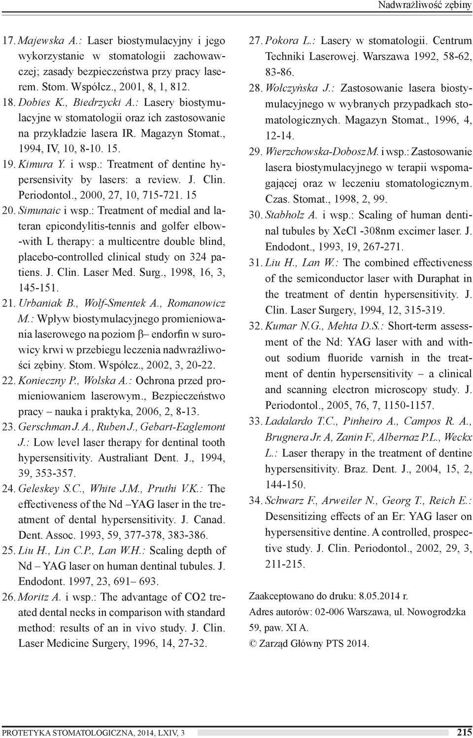 : Treatment of dentine hypersensivity by lasers: a review. J. Clin. Periodontol., 000, 7, 0, 757. 5 0. Simunaic i wsp.