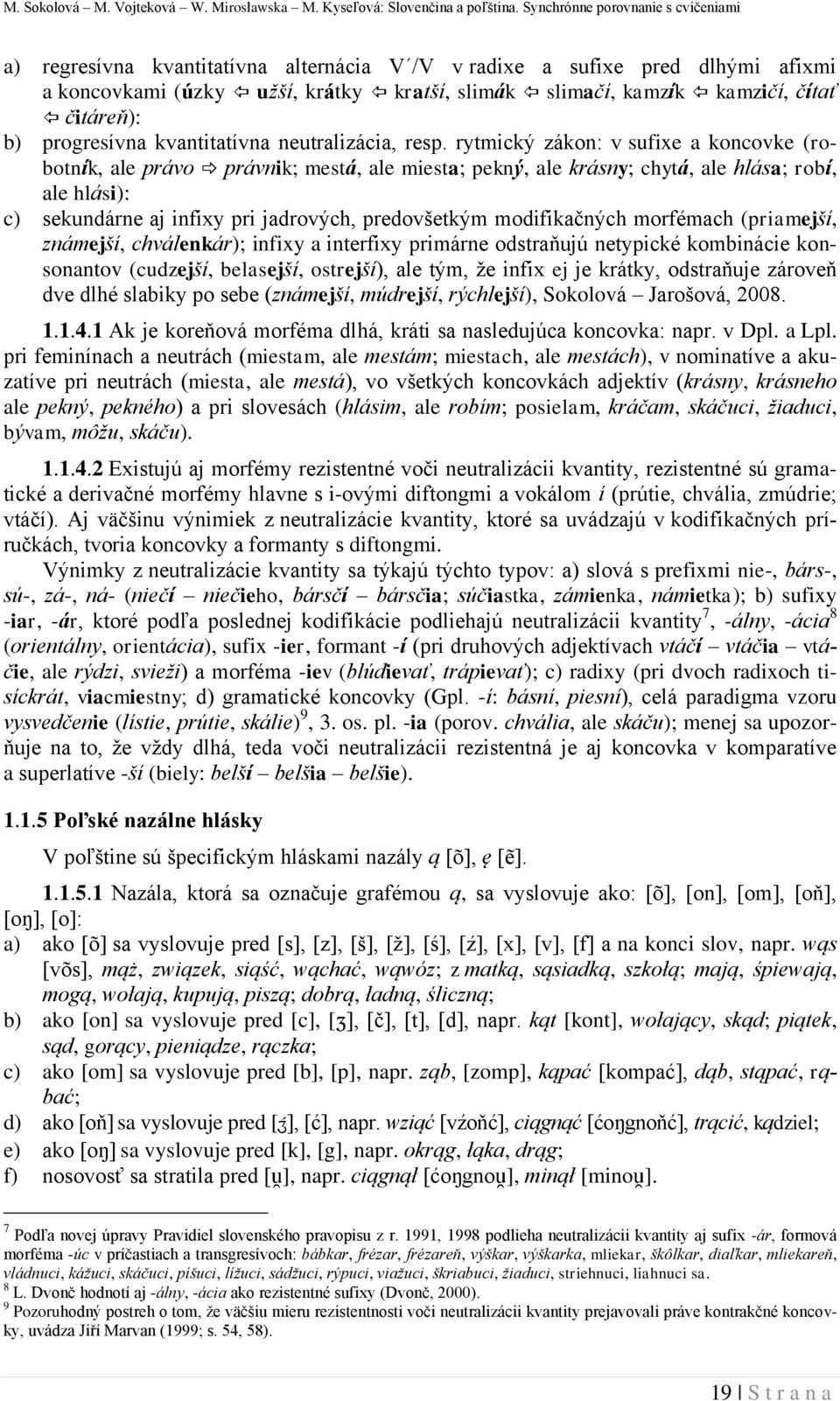 čitáreň): b) progresívna kvantitatívna neutralizácia, resp.