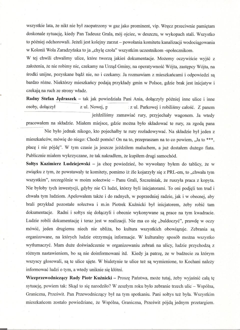 W tej chwili chwalimy ulice, które tworza jakies dokumentacje.