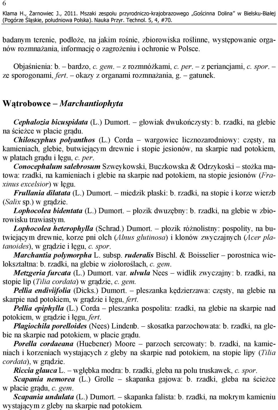 i ochronie w Polsce. Objaśnienia: b. bardzo, c. gem. z rozmnóżkami, c. per. z periancjami, ze sporogonami, fert. okazy z organami rozmnażania, g. gatunek.