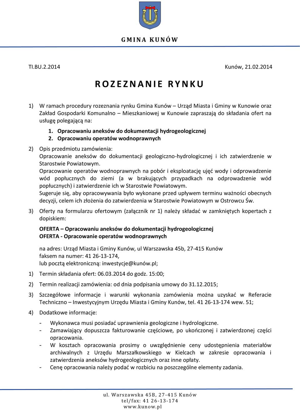 ofert na usługę polegającą na: 1. Opracowaniu aneksów do dokumentacji hydrogeologicznej 2.