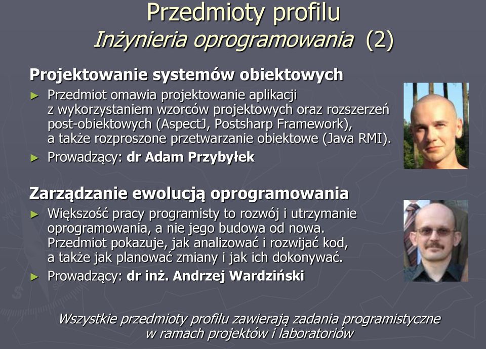 Prowadzący: dr Adam Przybyłek Zarządzanie ewolucją oprogramowania Większość pracy programisty to rozwój i utrzymanie oprogramowania, a nie jego budowa od nowa.