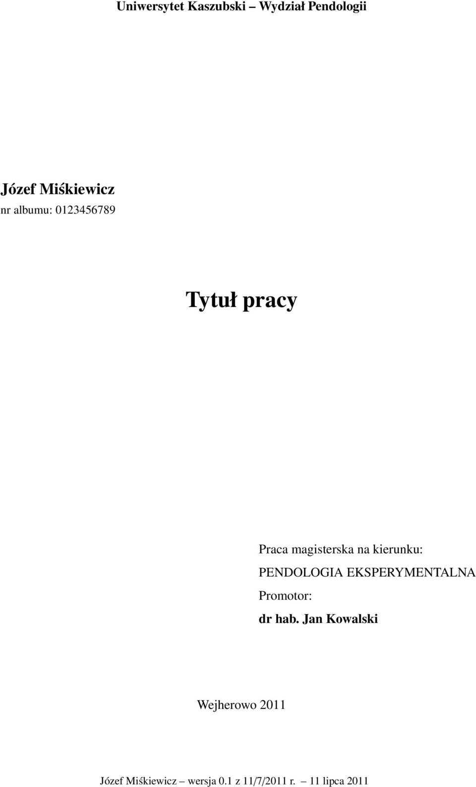 Praca magisterska na kierunku: PENDOLOGIA
