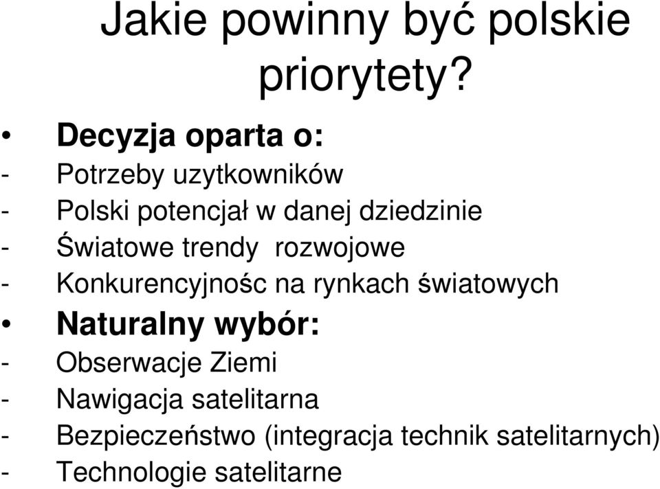 - Światowe trendy rozwojowe - Konkurencyjnośc na rynkach światowych Naturalny