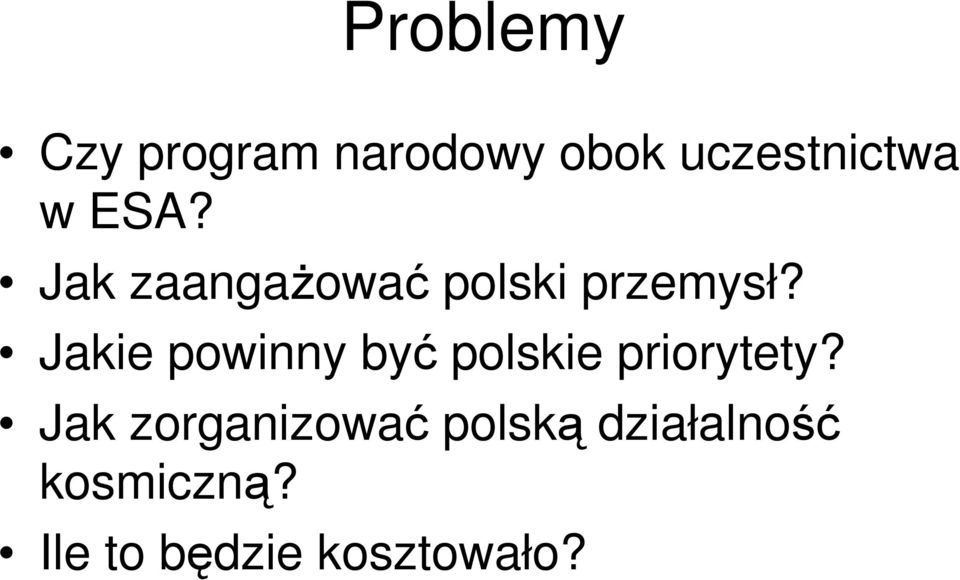 Jakie powinny być polskie priorytety?