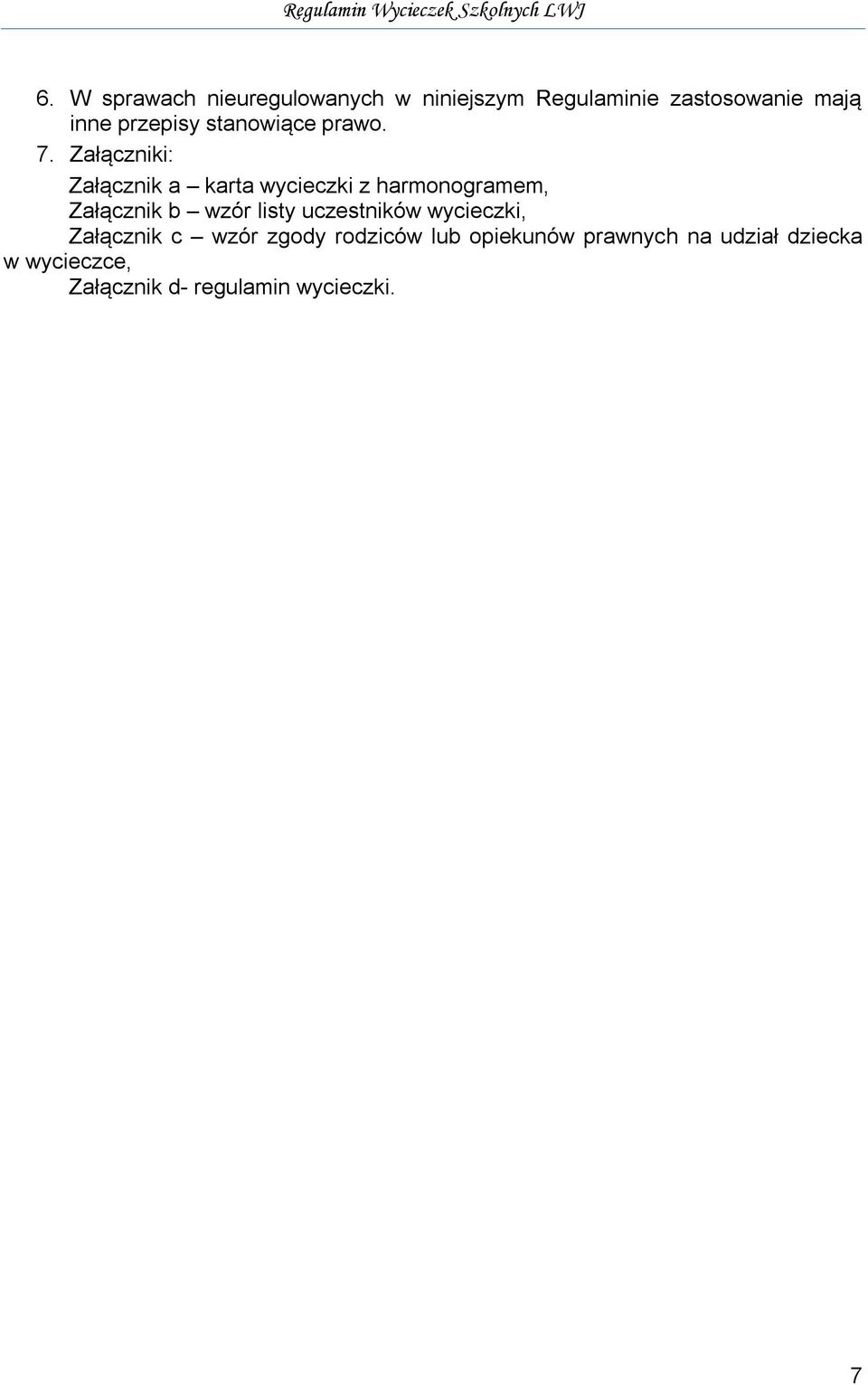 Załączniki: Załącznik a karta wycieczki z harmonogramem, Załącznik b wzór listy