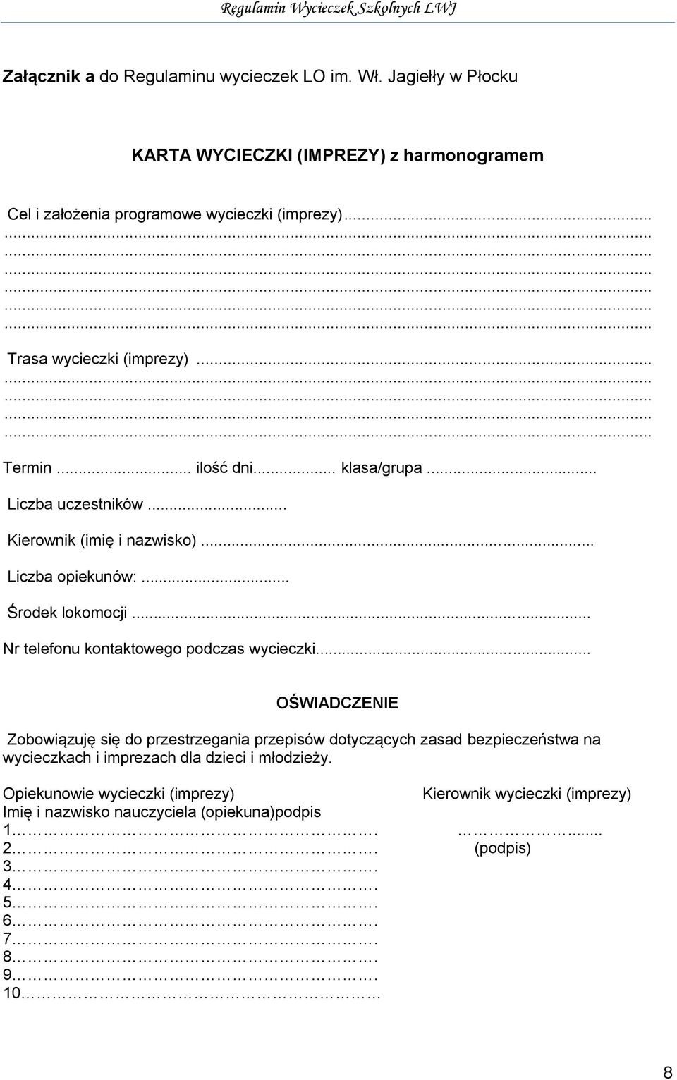 .. Nr telefonu kontaktowego podczas wycieczki.