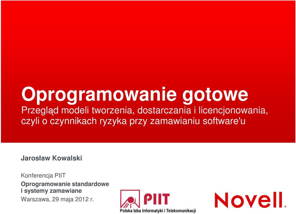 przy zamawianiu software'u Jarosław Kowalski Konferencja