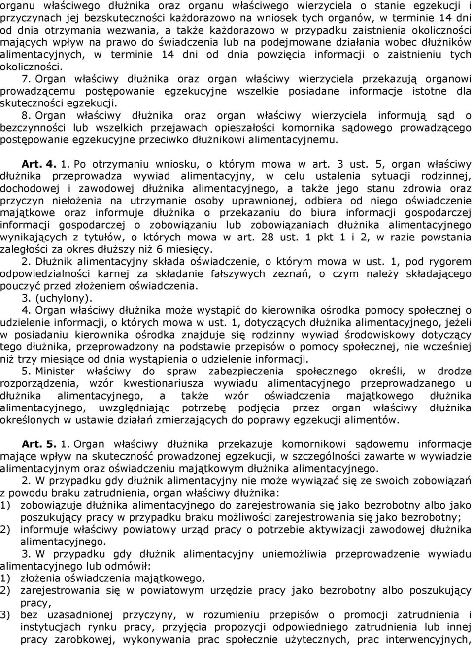 informacji o zaistnieniu tych okoliczności. 7.
