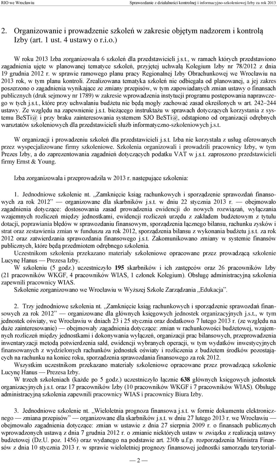 w sprawie ramowego planu pracy Regionalnej Izby Obrachunkowej we iu na 2013 rok, w tym planu kontroli.