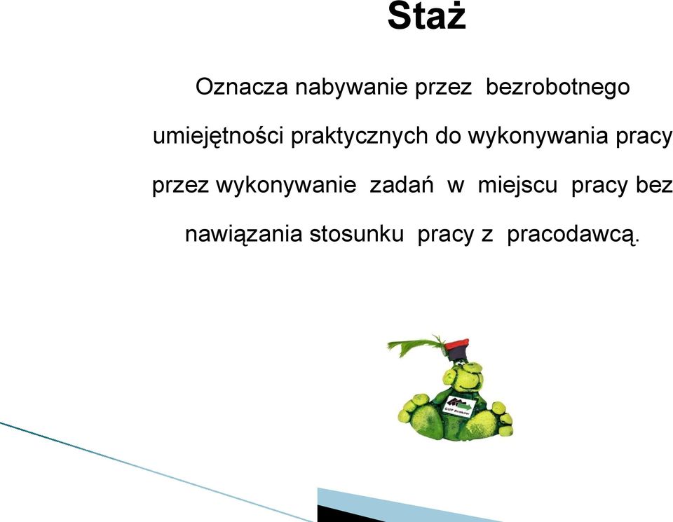 pracy przez wykonywanie zadań w miejscu