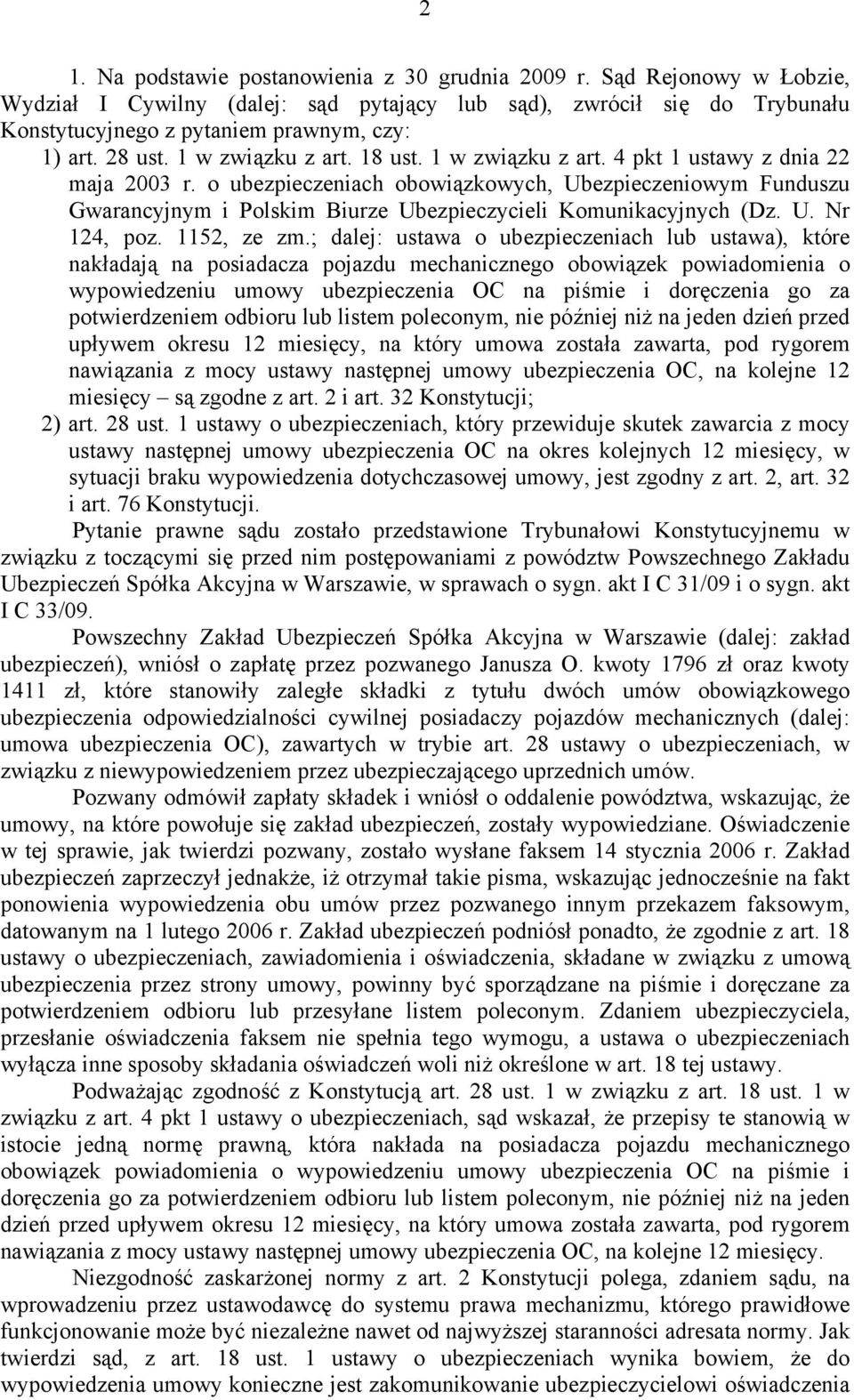 o ubezpieczeniach obowiązkowych, Ubezpieczeniowym Funduszu Gwarancyjnym i Polskim Biurze Ubezpieczycieli Komunikacyjnych (Dz. U. Nr 124, poz. 1152, ze zm.
