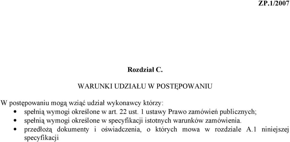 spełnią wymogi określone w art. 22 ust.
