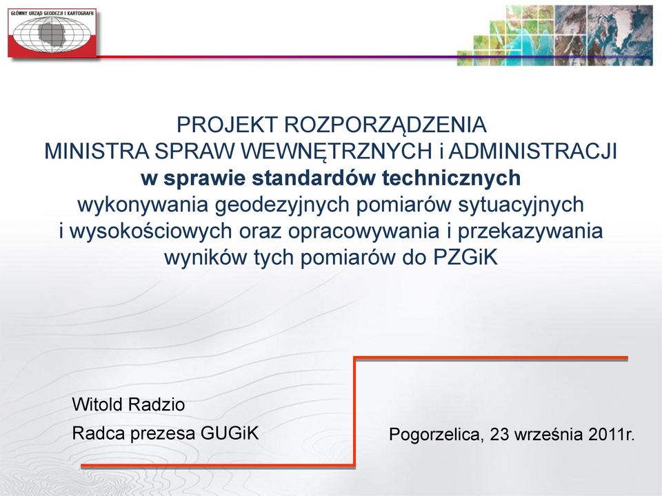 sytuacyjnych i wysokościowych oraz opracowywania i przekazywania wyników