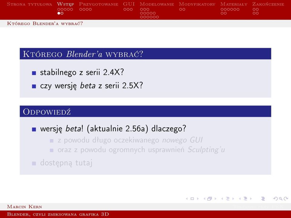 Odpowied¹ wersj beta! (aktualnie 2.56a) dlaczego?