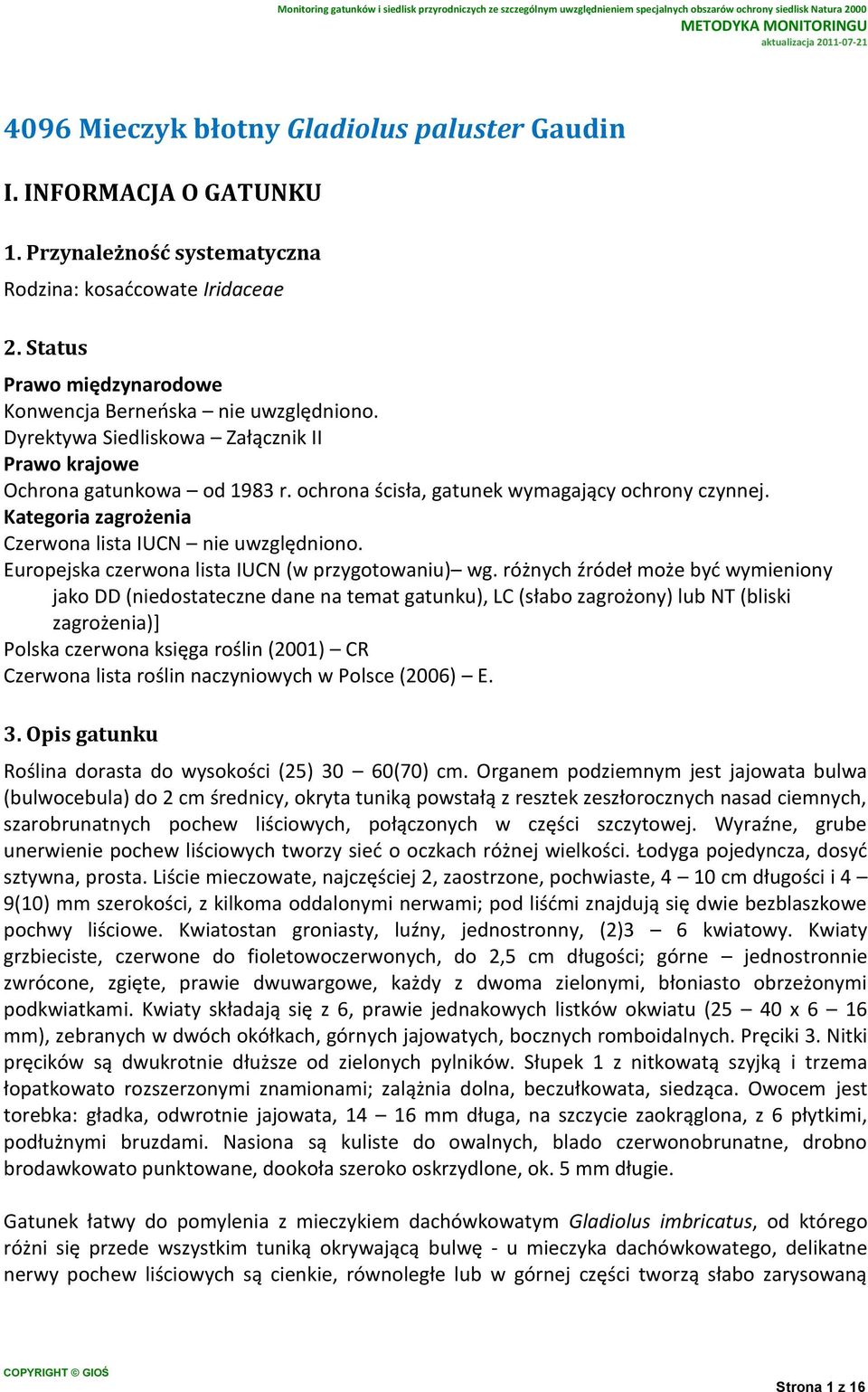 Europejska czerwona lista IUCN (w przygotowaniu) wg.