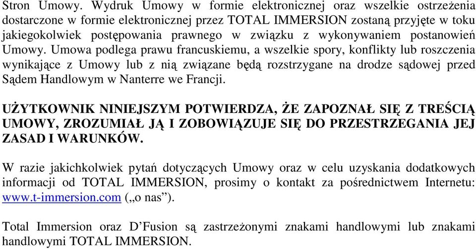 wykonywaniem postanowień Umowy.