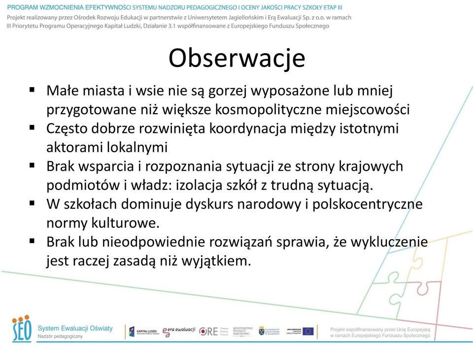 sytuacji ze strony krajowych podmiotów i władz: izolacja szkół z trudną sytuacją.