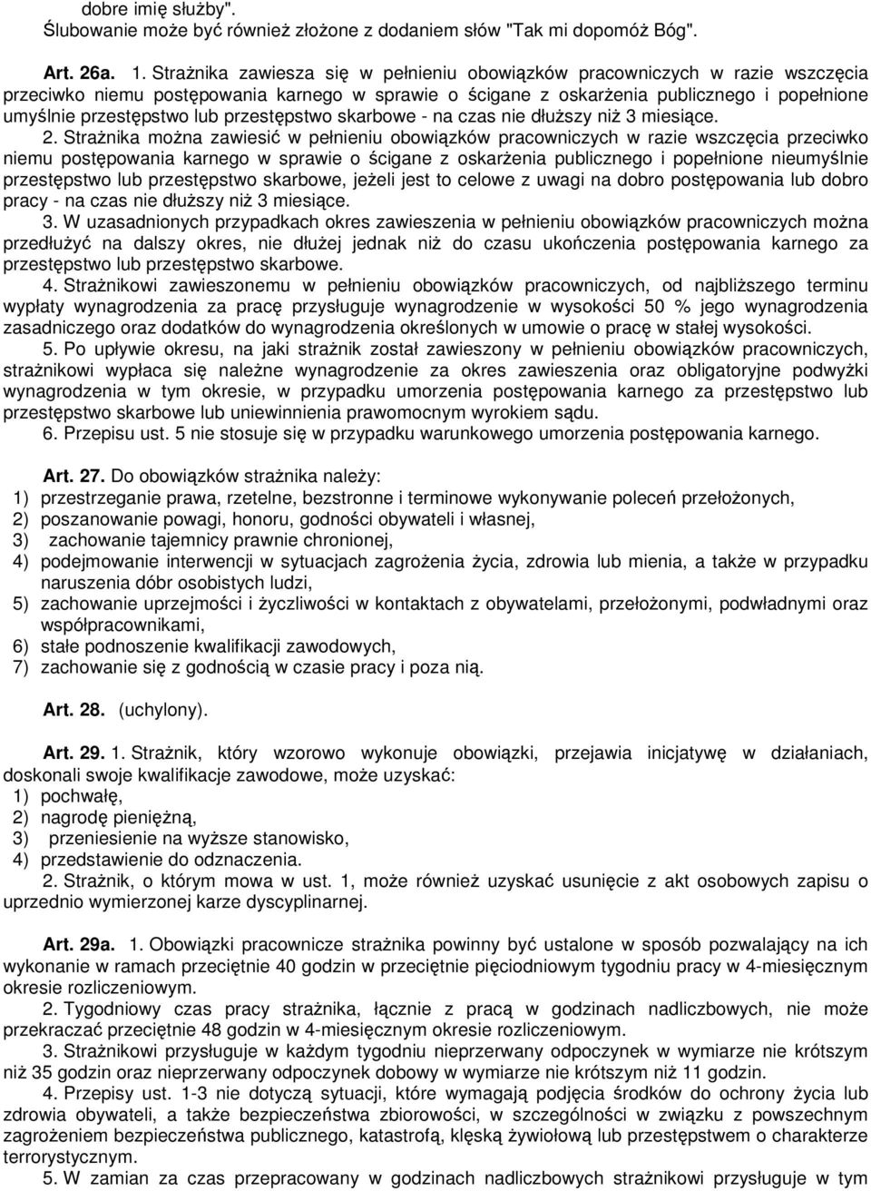 przestępstwo skarbowe - na czas nie dłuższy niż 3 miesiące. 2.