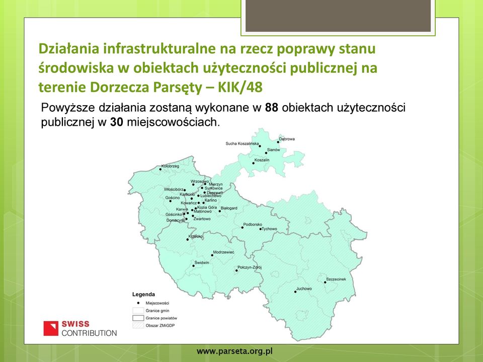 Dorzecza Parsęty KIK/48 Powyższe działania zostaną