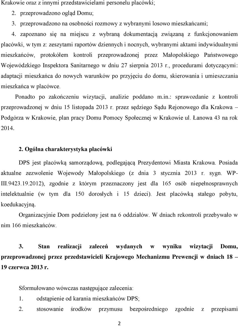 przeprowadzonej przez Małopolskiego Państwowego Wojewódzkiego Inspektora Sanitarnego w dniu 27 sierpnia 2013 r.
