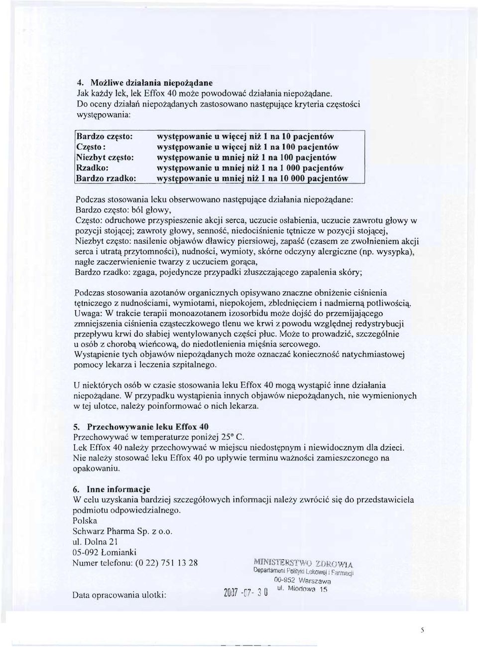 wystepowanie u wiecej niz l na 100 pacjentów wystepowanie u mniej niz l na 100 pacjentów wystepowanie u mniej niz l na 1 000 pacjentów stedowanie u mniei niz l na 10 000 Dacientów Podczas stosowania