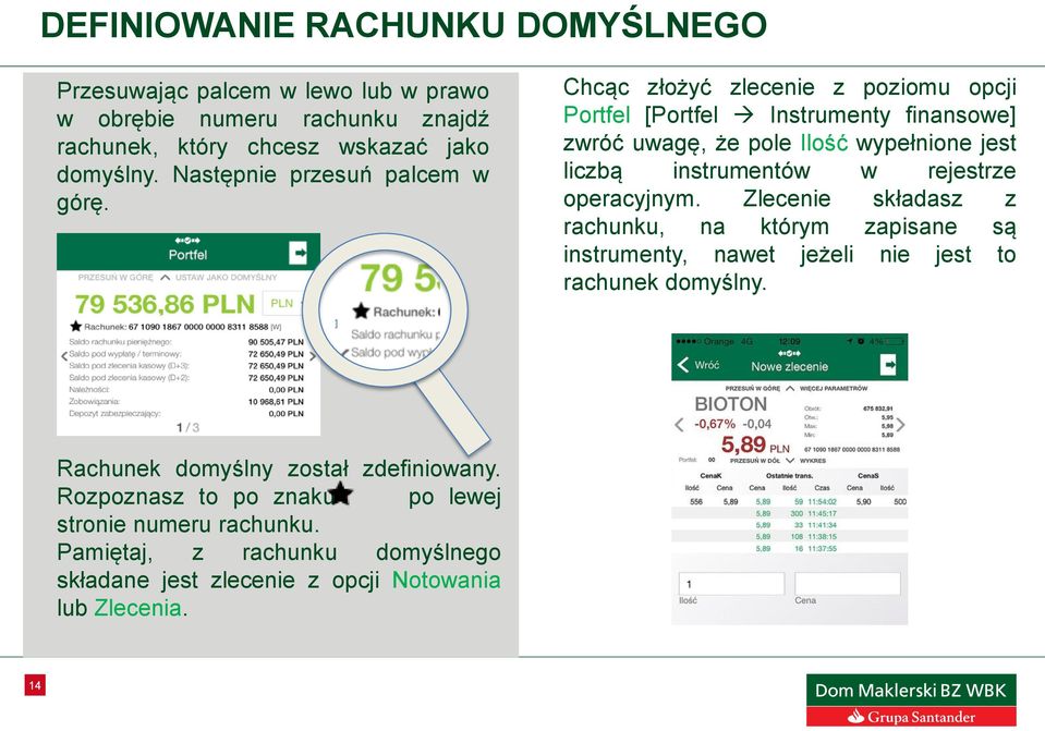 Chcąc złożyć zlecenie z poziomu opcji Portfel [Portfel Instrumenty finansowe] zwróć uwagę, że pole Ilość wypełnione jest liczbą instrumentów w rejestrze