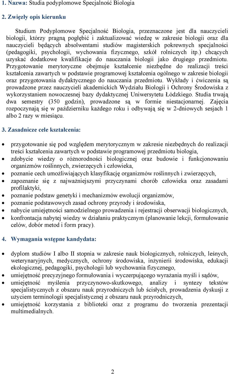 będących absolwentami studiów magisterskich pokrewnych specjalności (pedagogiki, psychologii, wychowania fizycznego, szkół rolniczych itp.