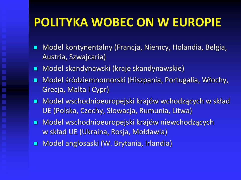 Model wschodnioeuropejski krajów wchodzących w skład UE (Polska, Czechy, Słowacja, Rumunia, Litwa) Model