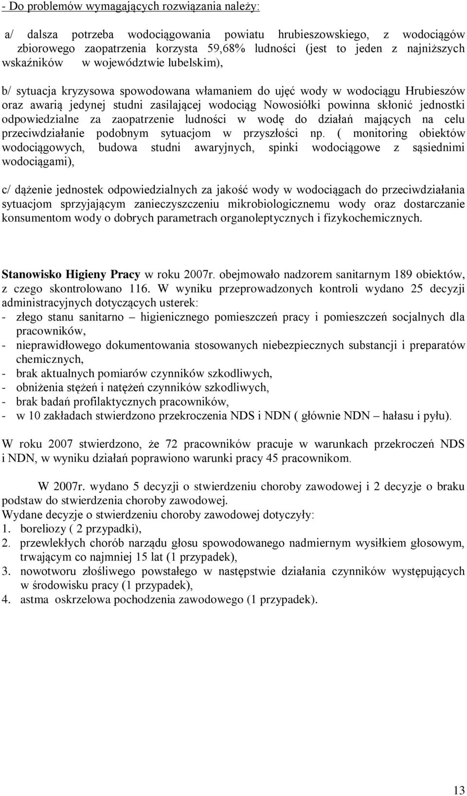 jednostki odpowiedzialne za zaopatrzenie ludności w wodę do działań mających na celu przeciwdziałanie podobnym sytuacjom w przyszłości np.